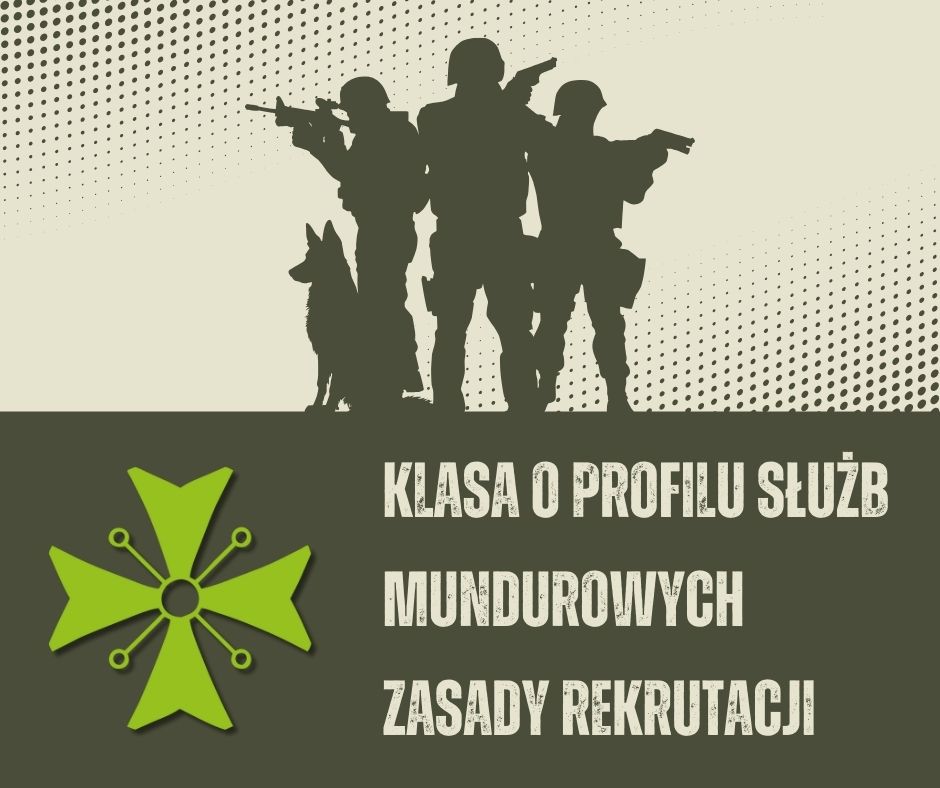 Read more about the article KLASA O PROFILU SŁUŻB MUNDUROWYCH Zasady rekrutacji
